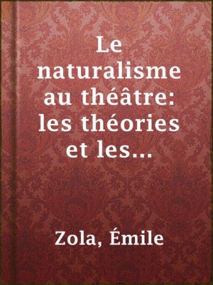 Le naturalisme au théâtre: les théories et les exemples3 - ebook